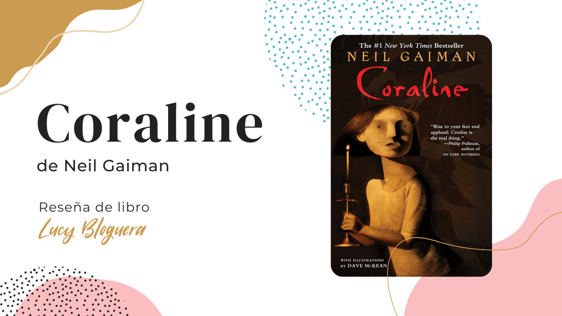 Coraline de Neil Gaiman - reseña de libro