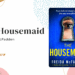 Reseña del libro The Housemaid Freida McFadden La Empleada La Asistenta