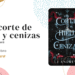 Una corte de hielo y cenizas Court of Fire and Ash de LJ Andrews Reseña de libro