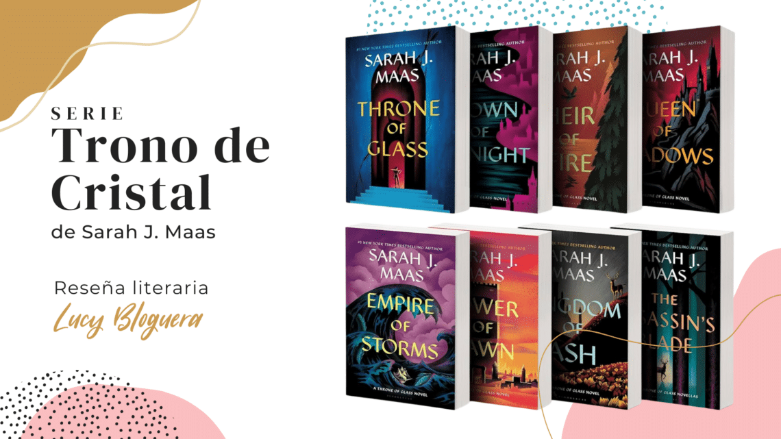 Reseña de libros 'Trono de Cristal' ('Throne of Glass') Lucy Bloguera
